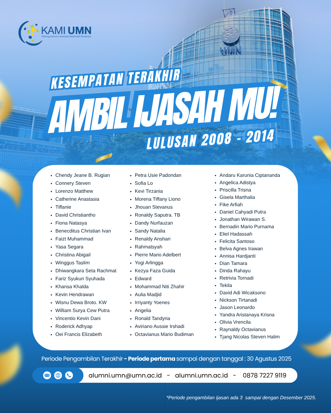 🎓 KESEMPATAN TERAKHIR! AMBIL IJASAHMU SEKARANG! Buat kamu lulusan UMN tahun 2008 – 2014